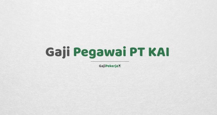 Gaji Kondektur Kai 2025