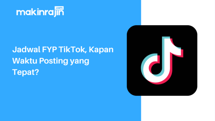 Jadwal Fyp Tiktok 2025 Hari Ini