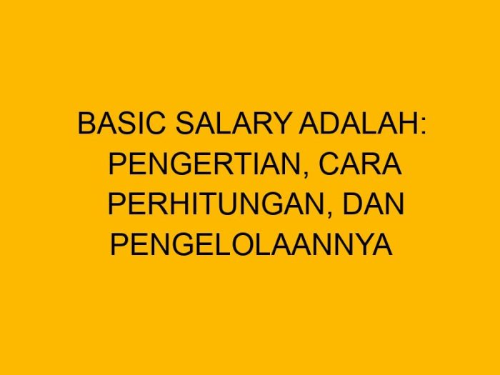 Gaji Pokok Adalah 2025