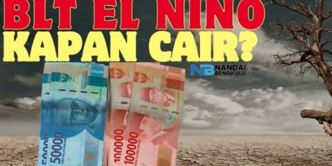 Cek Bantuan El Nino 2025 Kapan Cair