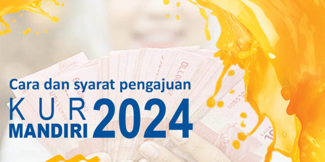 Kapan Dana KUR Mandiri 2025 Dibuka