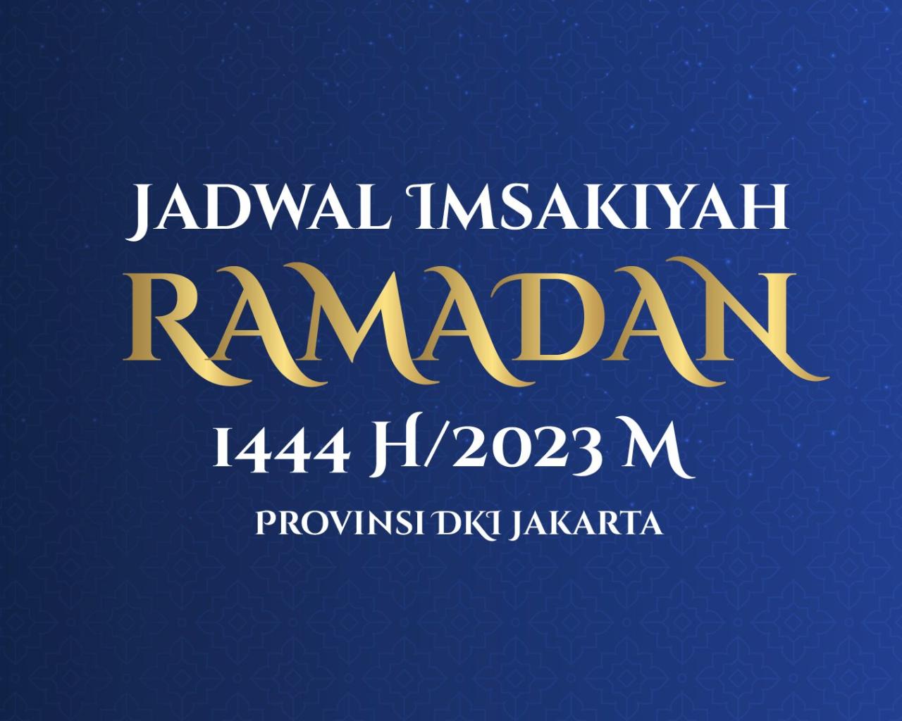 Jadwal puasa dki ramadhan imsak buka selama imsakiyah Jadwal Imsak Ramadhan 2025 Jakarta