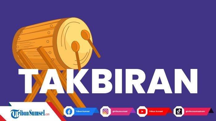 Takbiran 2025 Idul Fitri