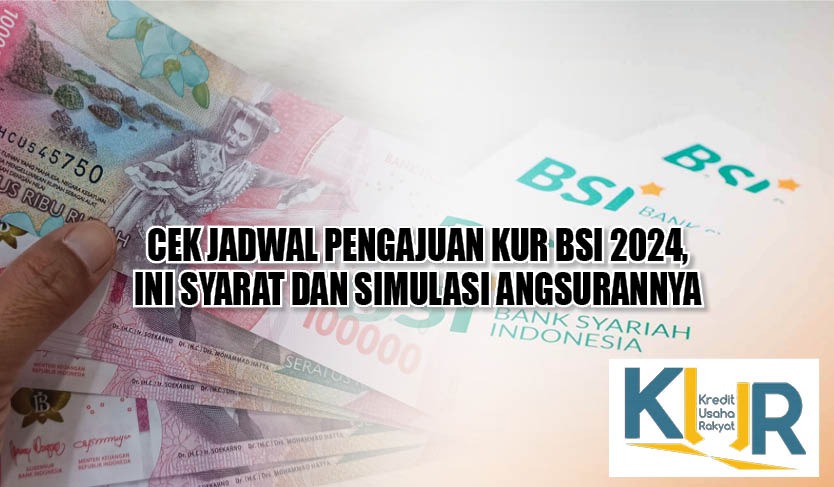 KUR Bank Bsi 2025 Kapan Dibuka