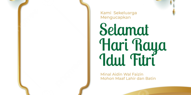 Twibbon Hari Raya Idul Fitri 2025 Gratis