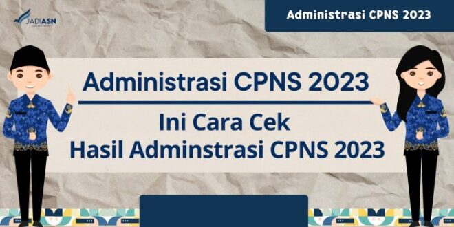 Pengumuman Administrasi CPNS 2025