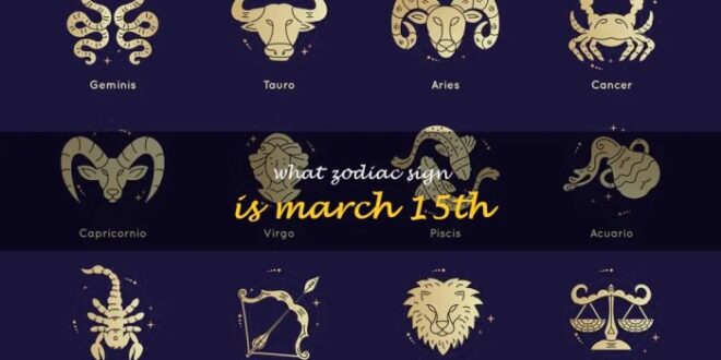 Tanggal 11 Maret Zodiak Apa