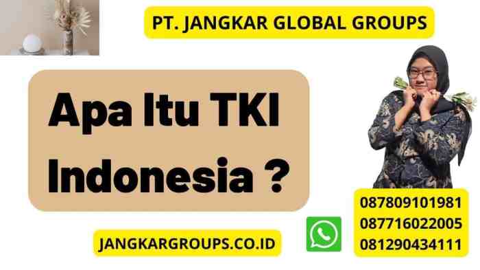 Perbedaan TKI Dan Tkw Adalah 2025