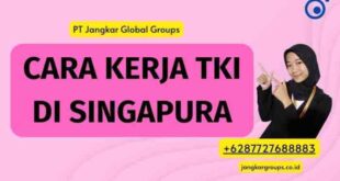 TKI Singapura Untuk Laki Laki 2025