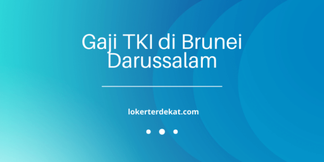 Info TKI Ke Brunei Darussalam 2025