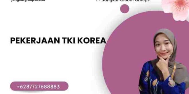 Loker TKI Korea 2019 2025