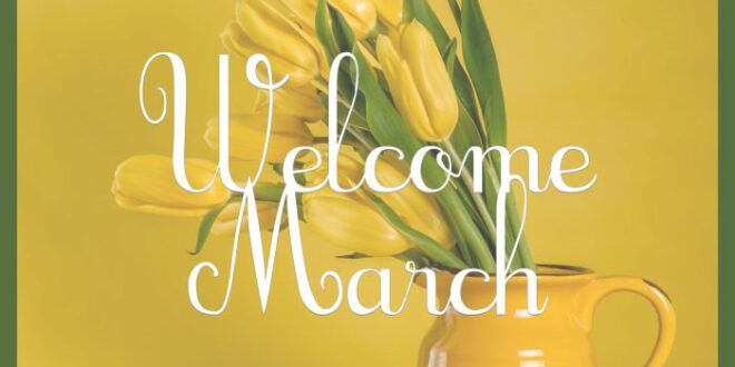 March welcome instagram facebook captions