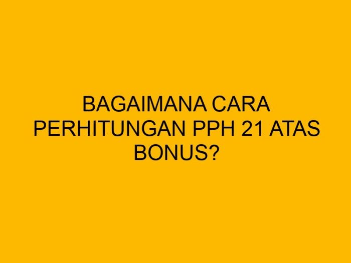Perhitungan Pph 21 THR Maret 2025 Dan Bonus
