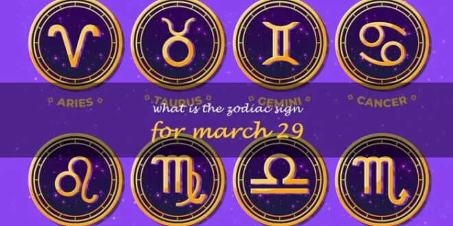 Zodiak Tanggal 29 Maret