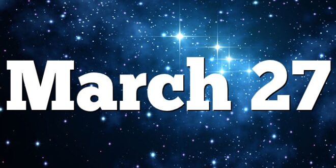 Tanggal 27 Maret Zodiak Apa