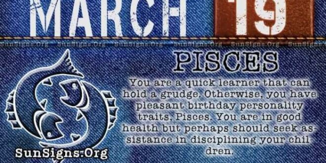Tanggal 19 Maret Zodiak Apa