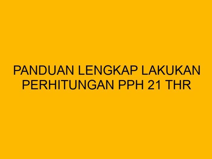 Perhitungan Pph 21 THR Maret 2025 Dan Gaji