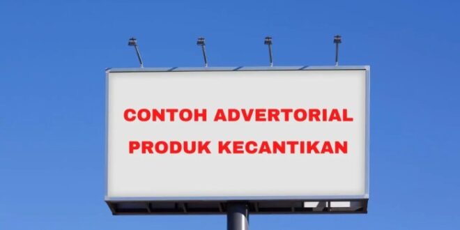 Contoh Advertorial Produk