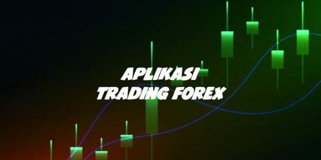Apk Untuk Trading Forex 2025