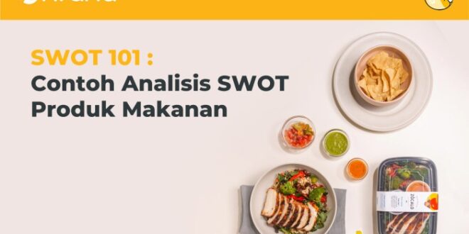 Contoh Analisis Swot Produk Makanan Ringan