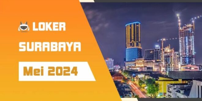 Loker Surabaya 2025